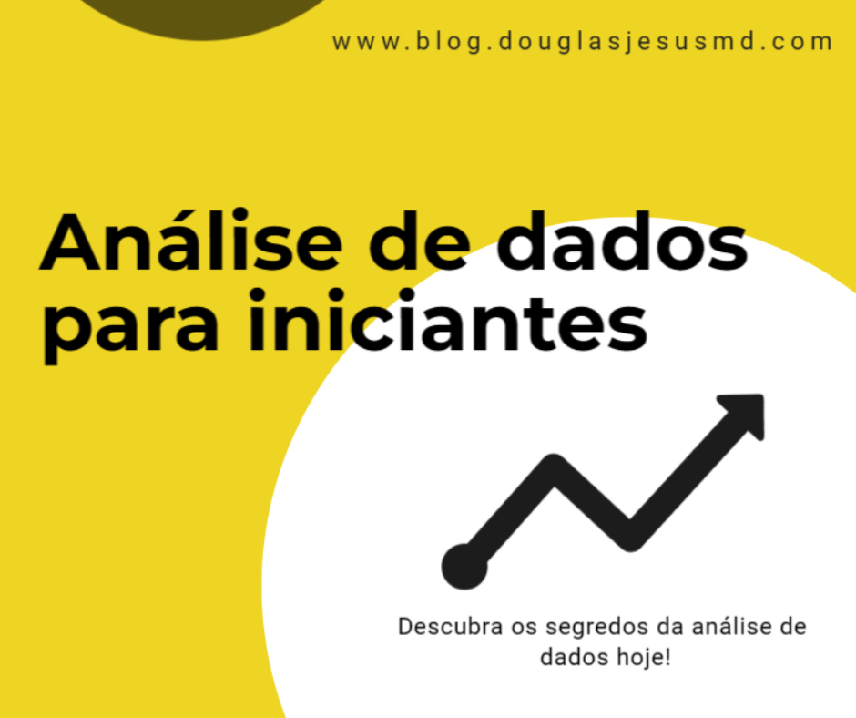 Um Guia Completo De An Lise De Dados Para Iniciantes